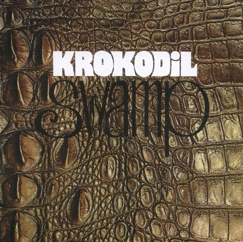 Krokodil - Swamp (Reissue) (1970/2001)