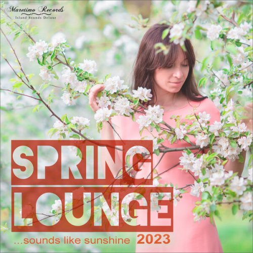 VA - Spring Lounge 2023 - Sounds Like Sunshine (2023)