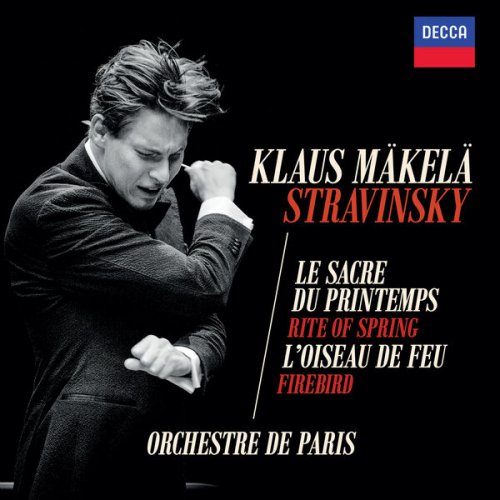 Orchestre De Paris, Klaus Mäkelä - Stravinsky: The Rite of Spring & The Firebird (2023) [Hi-Res]