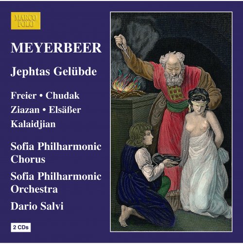 Sönke Tams Freier, Andrea Chudak, Ziazan,, Sofia Philharmonic Chorus, Sofia Philharmonic Orchestra, Dario Salvi - Meyerbeer: Jephtas Gelübde (2023)