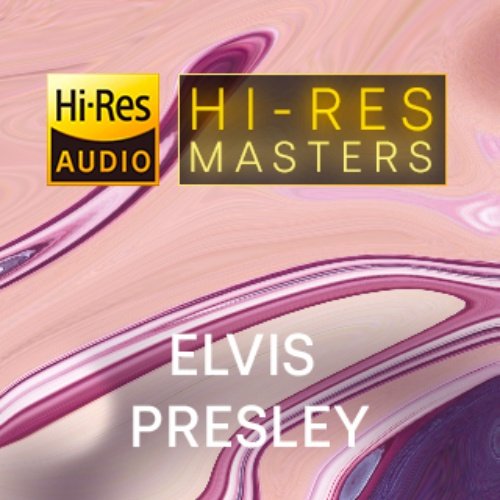 Elvis Presley - Playlist: Hi-Res Masters (2023) Hi-Res