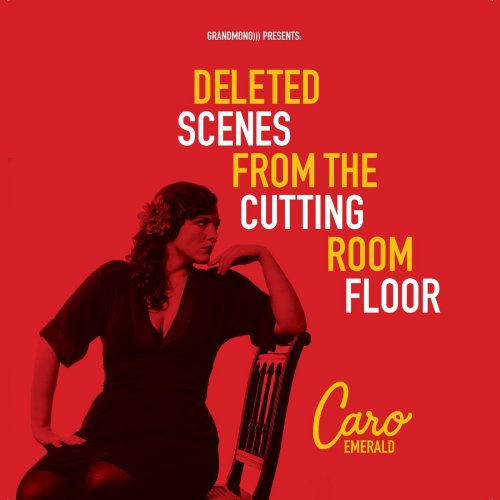 Caro Emerald - Deleted Scenes From The Cutting Room Floor (2023) [Hi-Res]
