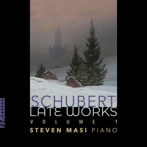 Steven Masi - Schubert Late Works Vol. 1 (2023)