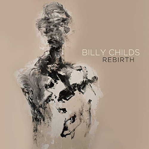 Billy Childs - Rebirth (2017) [CDRip]