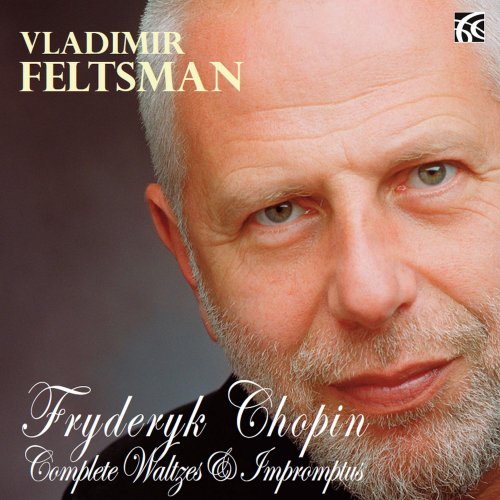 Vladimir Feltsman - Chopin: Complete Waltzes & Impromptus (2012)