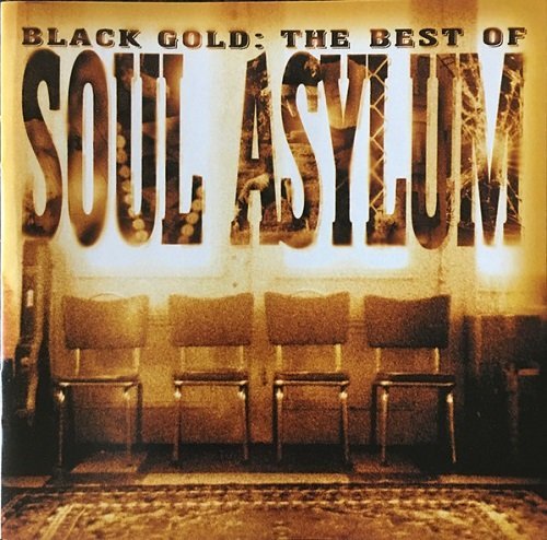 Soul Asylum - Black Gold: The Best Of Soul Asylum (2000)