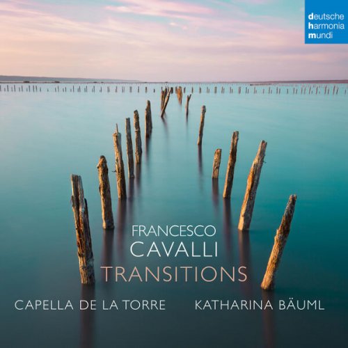 Capella de la Torre - Francesco Cavalli: Transitions (2023) [Hi-Res]