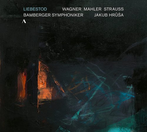 Bamberger Symphoniker & Jakub Hrůša - Liebestod: Wagner, Mahler, Strauss (2023)