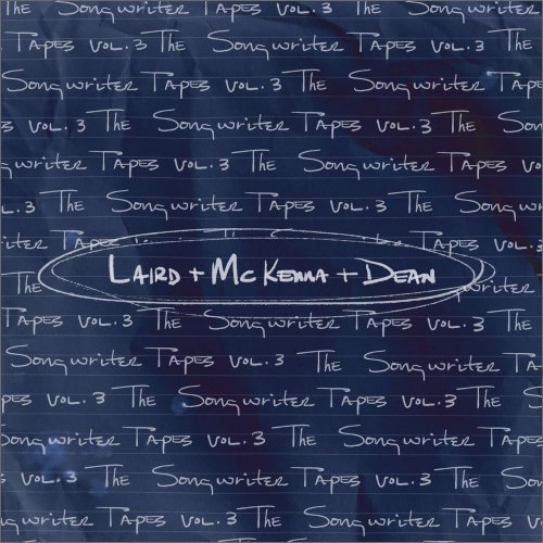 Luke Laird, Lori McKenna, Barry Dean - The Songwriter Tapes, Vol. 3 (2023)