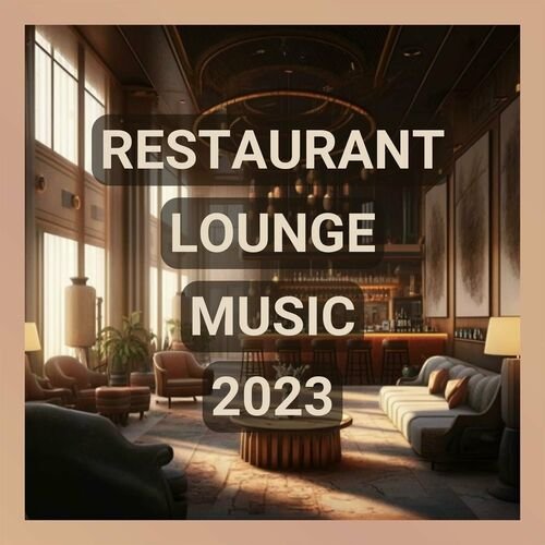 VA - Restaurant Lounge Music 2023 (2023)
