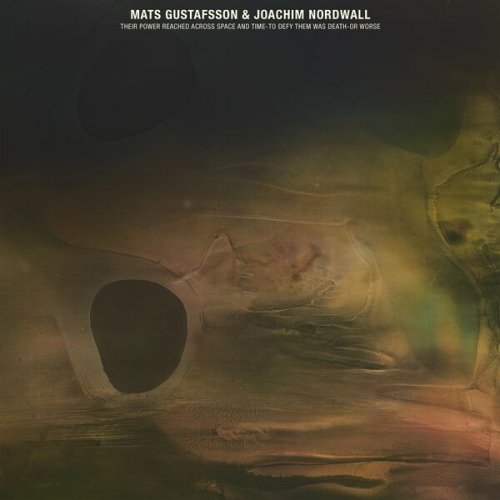 Mats Gustafsson - THEIR POWER REACHED ACROSS SPACE AND TIME-TO DEFY THEM WAS DEATH-OR WORSE (2023)