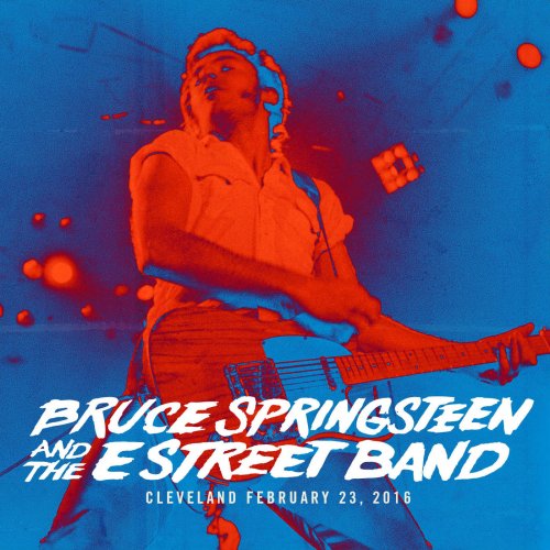 Bruce Springsteen & The E Street Band - 2016-02-23 Quickens Loans Arena, Cleveland, OH (2016)