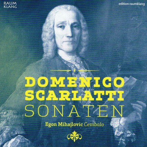Egon Mihajlovic - Domenico Scarlatti - Sonaten (2013)