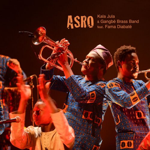 Kala Jula, Gangbé Brass Band - Asro (Live) (2023)