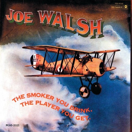 Joe Walsh - The Smoker You Drink, The Player You Get (1972/2015)
