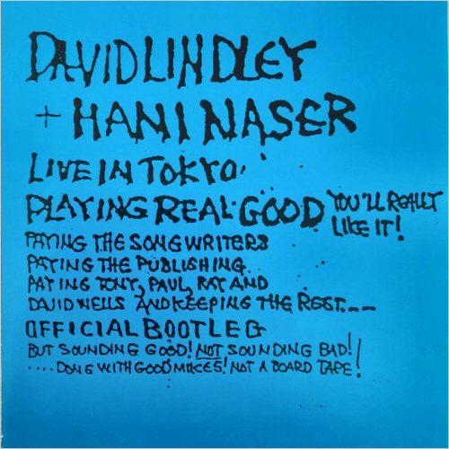 David Lindley & Hani Naser - Official Bootleg: Live In Tokyo Playing Real Good (1994) [CD Rip]