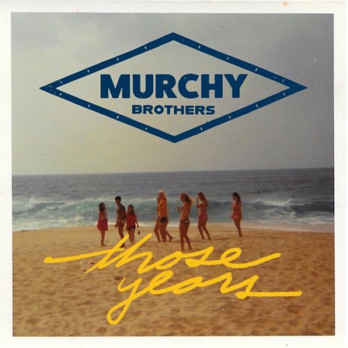 Murchy Brothers - Those Years (2023)