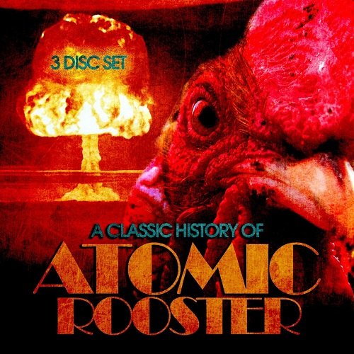 Atomic Rooster - A Classic History Of Atomic Rooster (2018)