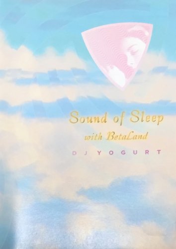 DJ Yogurt - Sound Of Sleep With BetaLand (2009)