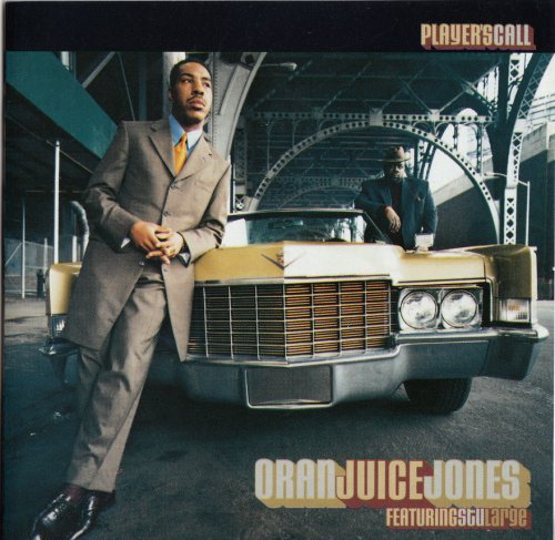 Oran "Juice" Jones feat. Stu Large - Players Call (1997)