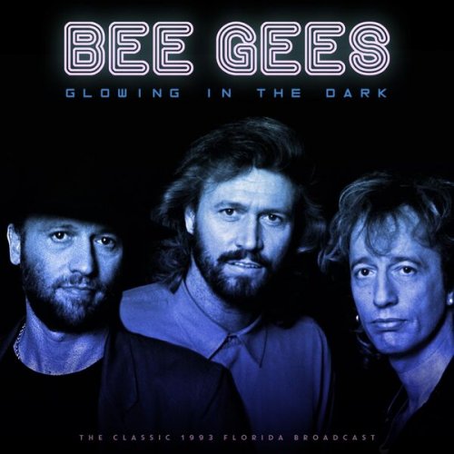 Bee Gees - Glowing In The Dark (Live 1993) (2023)