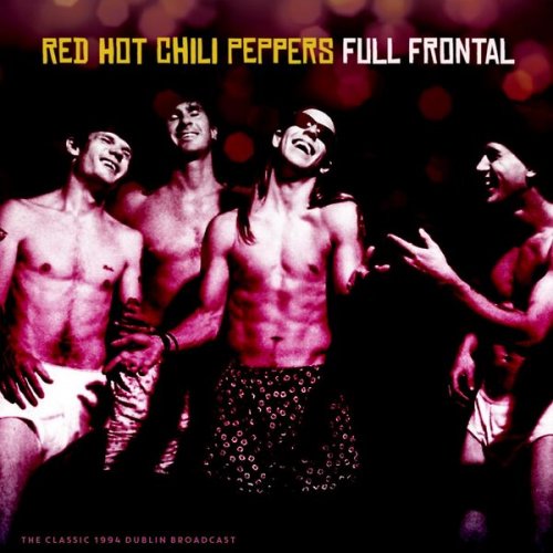 Red Hot Chili Peppers - Full Frontal (Live 1994) (2022)