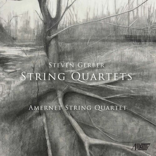 Amernet Quartet - Steven Gerber: String Quartets (2023)