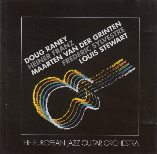 Doug Raney, Heiner Franz, Maarten Van Der Grinten, Frédéric Sylvestre, Louis Stewart - The European Jazz Guitar Orchestra (1993)