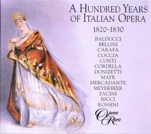 Philharmonia Orchestra, Geoffrey Mitchell Choir, David Parry - A Hundred Years of Italian Opera (1820-1830) (1995) CD-Rip