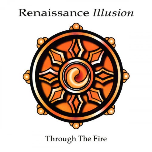 Renaissance Illusion - Through the Fire (2002) [Hi-Res]