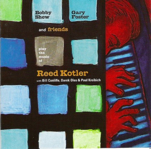 Bobby Shew, Gary Foster, Bill Cunliffe‎, Darek Oleszkiewicz‎, Paul Kreibich - Play the Music Of Reed Kotler (2001)