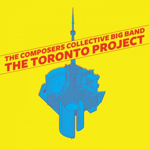 The Composers Collective Big Band - The Toronto Project (2023)