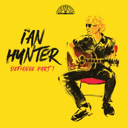 Ian Hunter - Defiance Part 1 (2023)