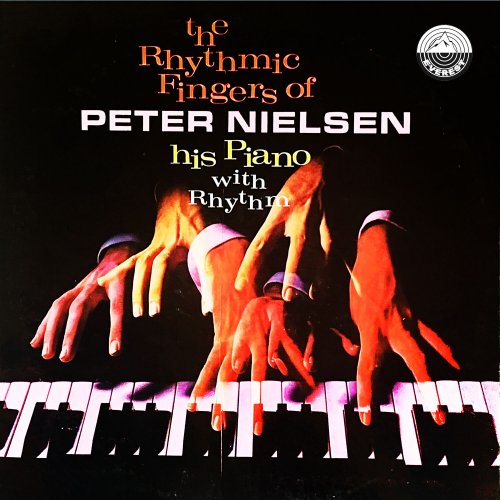 Peter Nielsen - The Rhythmic Fingers Of Peter Nielsen His Piano With Rhythm (2023) Hi Res