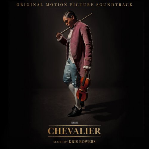 Joseph Bologne, Chevalier de Saint-Georges; Kris Bowers; Michael Abels - Chevalier (Original Motion Picture Soundtrack) (2023)
