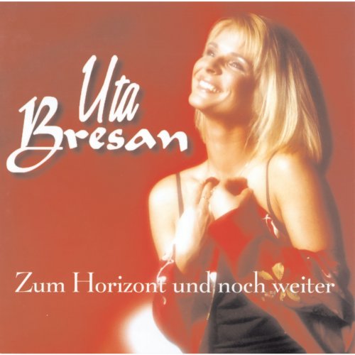 Uta Bresan - Zum Horizont und noch weiter (1999)