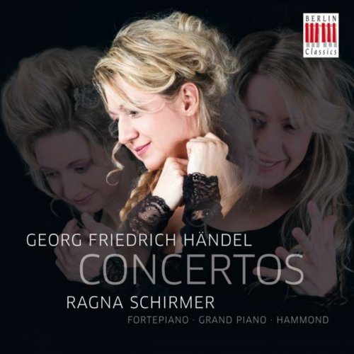 Ragna Schirmer, Händelfestspielorchester Halle, Ensemble Dacuore, The Strings - Handel: Concertos (2013)