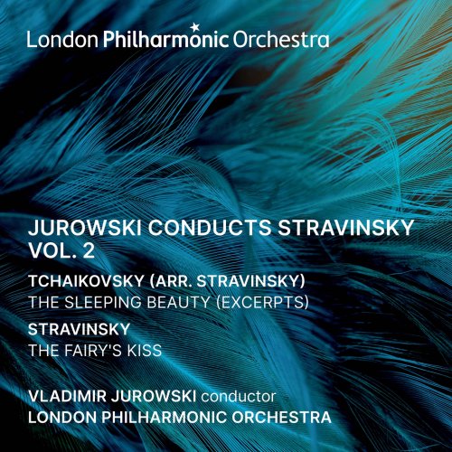 London Philharmonic Orchestra, Vladimir Jurowski - Jurowski conducts Stravinsky, Vol. 2 (Live) (2023) [Hi-Res]