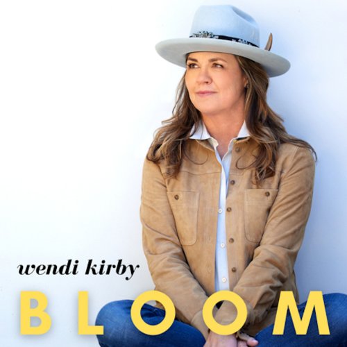 Wendi Kirby - Bloom (2023) Hi Res