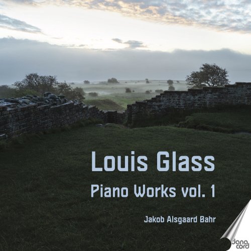 Jakob Alsgaard Bahr - Louis Glass: Piano Works, Vol. 1 (2023)