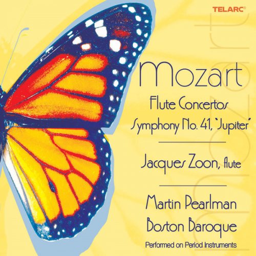 Jacques Zoon, Boston Baroque and Martin Pearlman - Mozart: Flute Concertos & Symphony No. 41 in C Major, K. 551 "Jupiter" (2005)