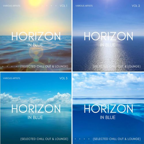 VA - Horizon In Blue (Selected Chill Out & Lounge), Vol. 1 - 4 (2023)
