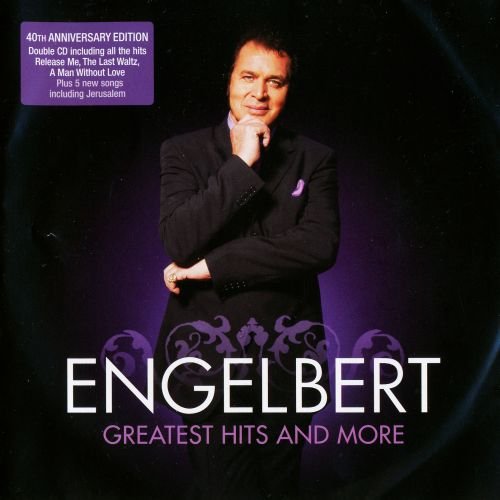 Engelbert Humperdinck - Greatest Hits And More (2CD) (2007) CD-Rip