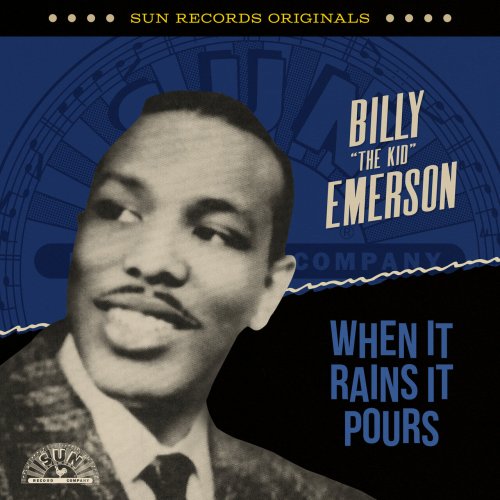 Billy 'The Kid' Emerson - Sun Records Originals: When It Rains It Pours (2023)