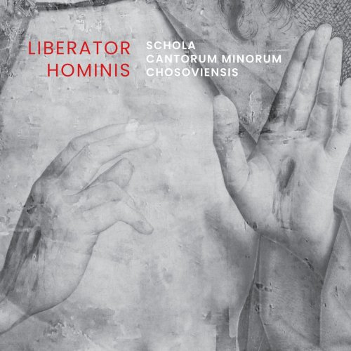Schola Cantorum Minorum Chosoviensis - Liberator Hominis (2023) Hi-Res