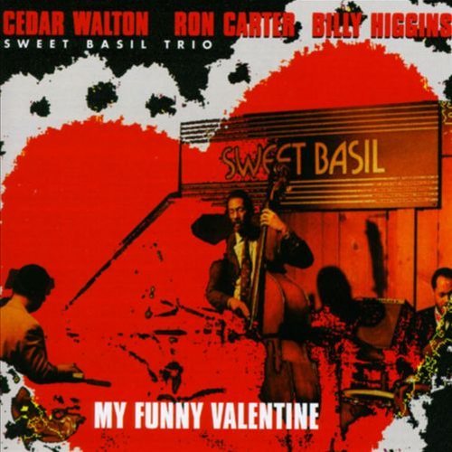 Cedar Walton, Ron Carter, Billy Higgins: Sweet Basil Trio - My Funny Valentine (1991) CD Rip