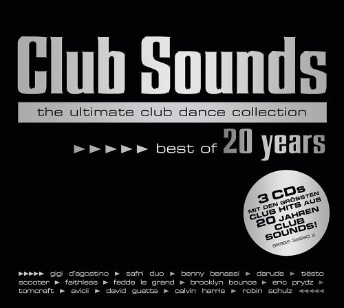 VA - Club Sounds The Ultimate Club Dance Collection Best Of 20 Years (2017)