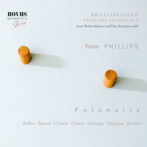 Peter Phillips - Polonaise: Brilliant Piano from the Golden Age (2023)