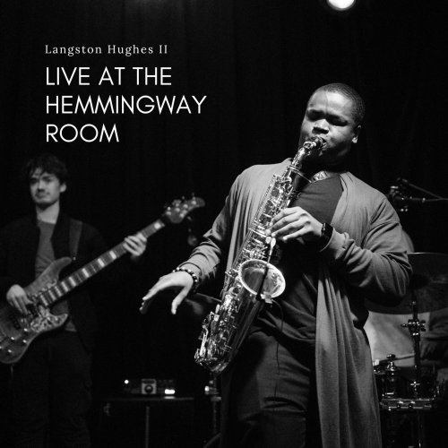 Langston Hughes II - Live at The Hemmingway Room (2023) [Hi-Res]