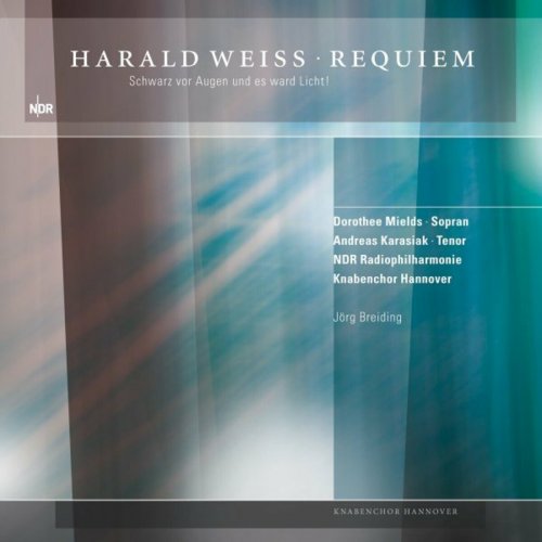 Dorothee Mields - Harald Weiss: Requiem (Schwarz vor Augen und es ward Licht!) (2010)